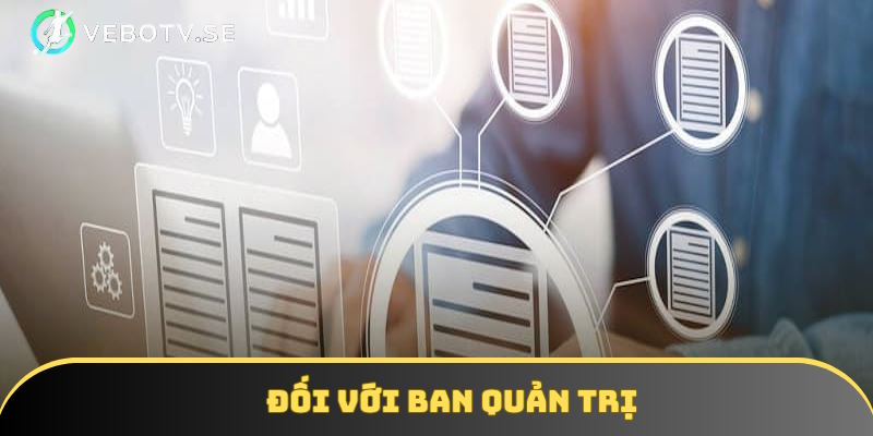 Điều khoản áp dụng riêng đối với ban quản lý