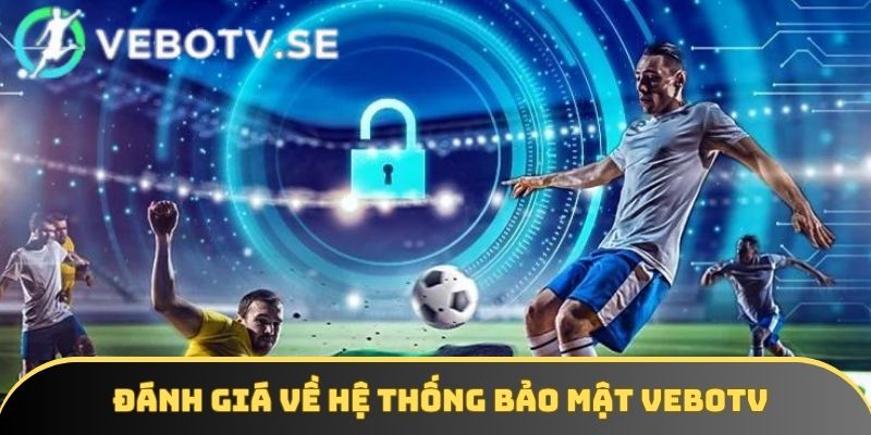 Hệ thống bảo mật an toàn tuyệt đối sử dụng nhiều cải tiến công nghệ hiện đại